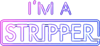 I'm a Stripper