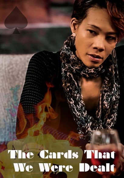 The Cards That We Were Dealt