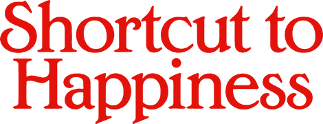 Shortcut to Happiness