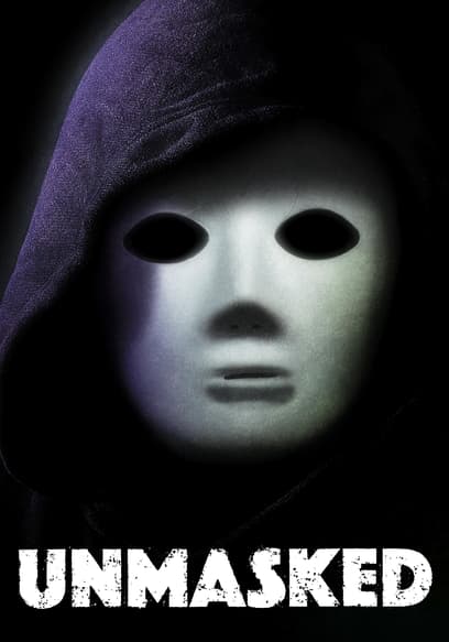Unmasked