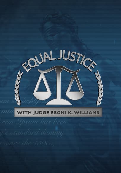 Equal Justice With Judge Eboni K. Williams