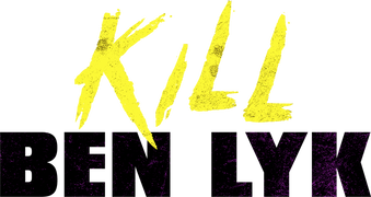 Kill Ben Lyk