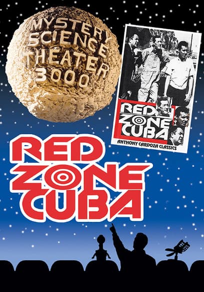 Mystery Science Theater 3000: Red Zone Cuba