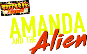 RiffTrax: Amanda and the Alien