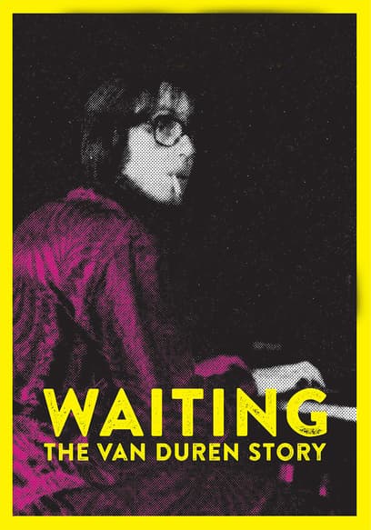 Waiting: The Van Duren Story