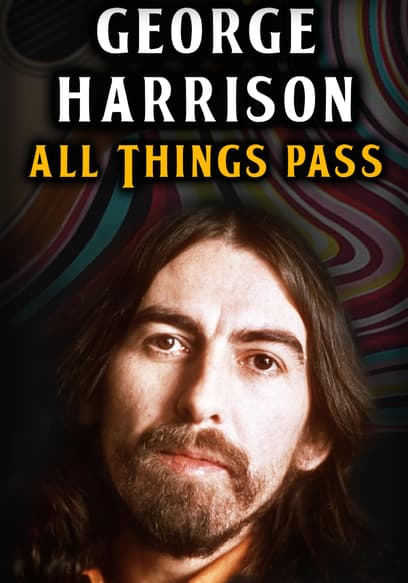 George Harrison: All Things Pass