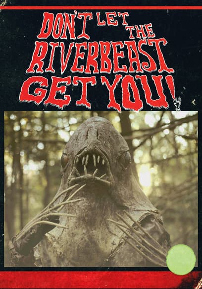 Don't Let the Riverbeast Get You!