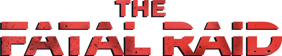 The Fatal Raid