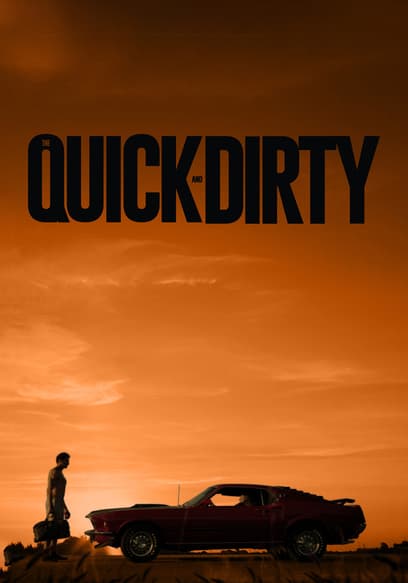 The Quick and Dirty