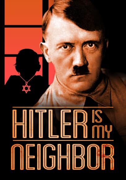 Hitler Is My Neighbor poster