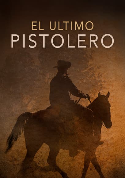 El Último Pistolero