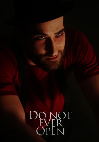 Do Not Ever Open