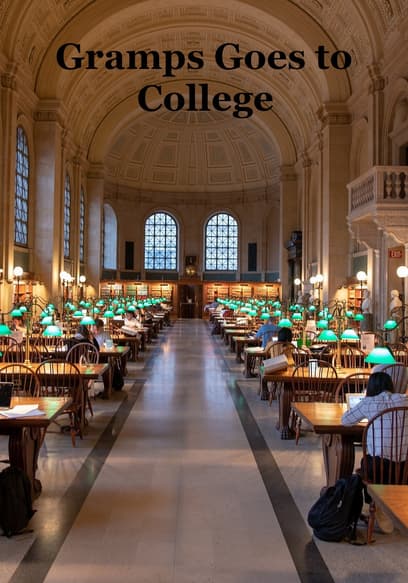 Gramps Goes to College