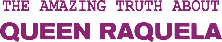 The Amazing Truth About Queen Raquela