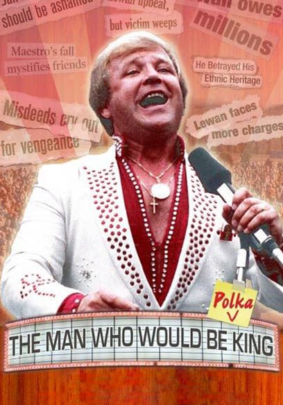 The Man Who Would Be Polka King