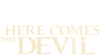 Here Comes the Devil