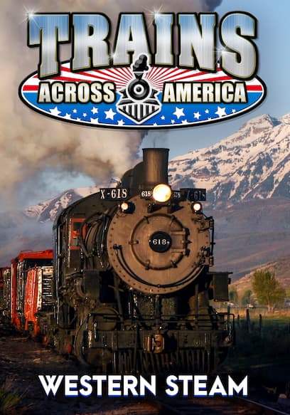 Trains Across America: Western Steam