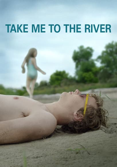 Take Me to the River