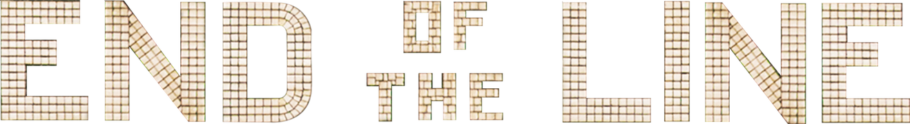 End of the Line