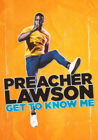 Preacher Lawson: Get to Know Me