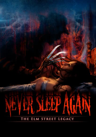 Never Sleep Again: The Elm Street Legacy