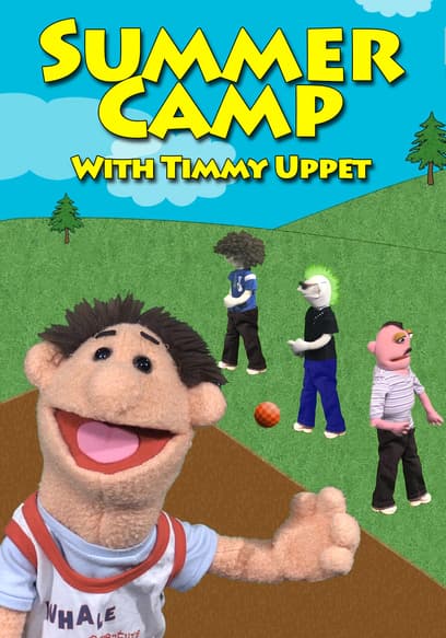 Summer Camp With Timmy Uppet