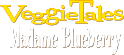 VeggieTales: Madame Blueberry