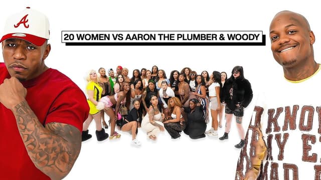 S01:E08 - 20 Women vs 2 Comedians: Aaron the Plumber & Lil Woody