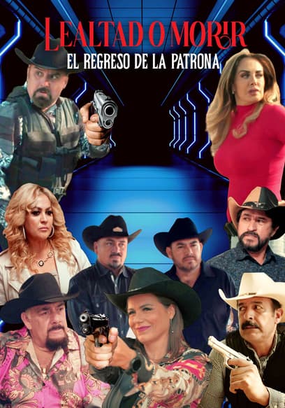 Lealtad O Morir "El Regreso De La Patrona"