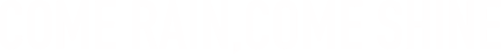 Come Rain, Come Shine