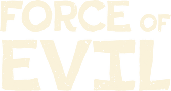 Force of Evil