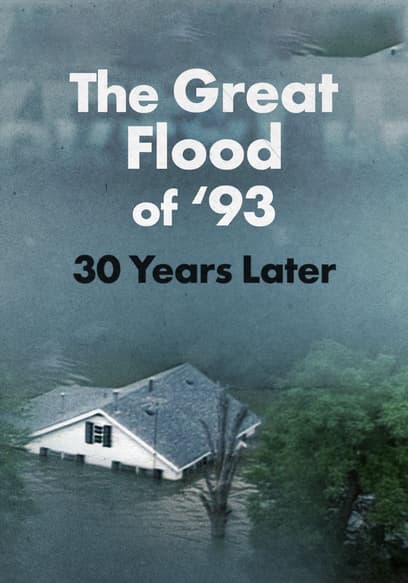 The Great Flood of ’93: 30 Years Later