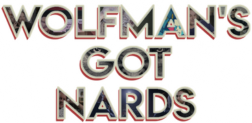 Wolfman's Got Nards