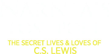 Narnia's Lost Poet: The Secret Lives and Loves of C.S. Lewis