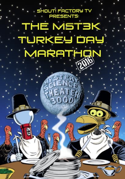 The MST3K Turkey Day Marathon: 2016