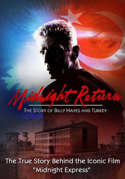 Midnight Return: The Story of Billy Hayes and Turkey