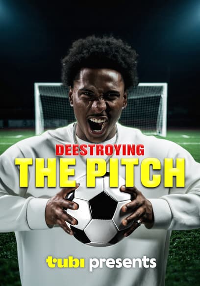 Deestroying The Pitch