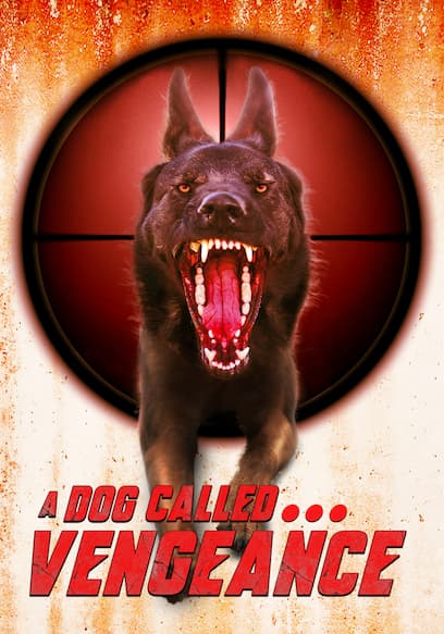 A Dog Called... Vengeance