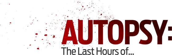 Autopsy: The Last Hours of...