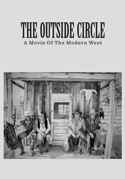 The Outside Circle: A Movie of the Modern West