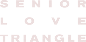 Senior Love Triangle