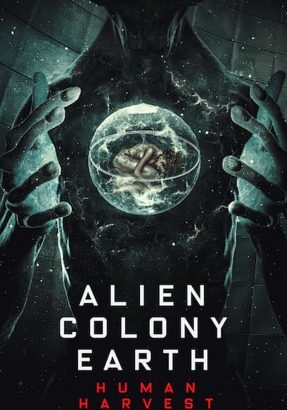 Alien Colony Earth: Human Harvest