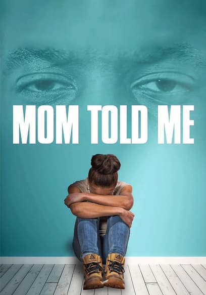Mom Told Me
