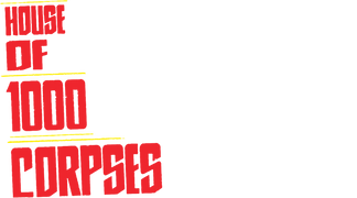 House of 1,000 Corpses