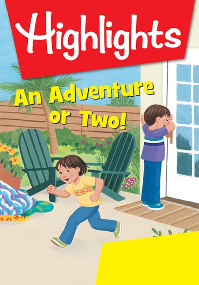 Highlights Watch & Learn!: An Adventure or Two!