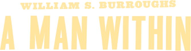 William S. Burroughs: A Man Within