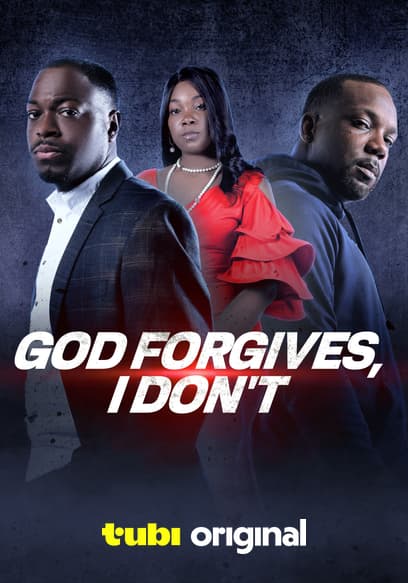 God Forgives, I Don’t