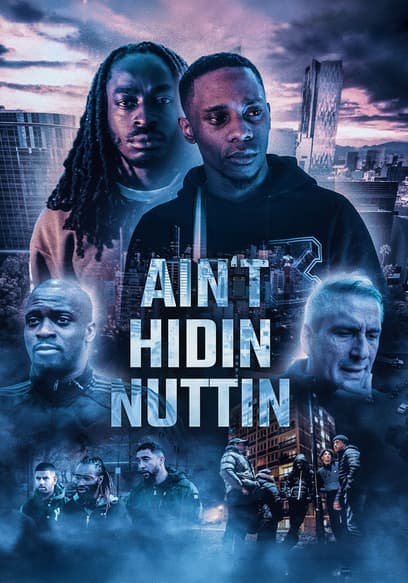 Ain't Hidin Nuttin
