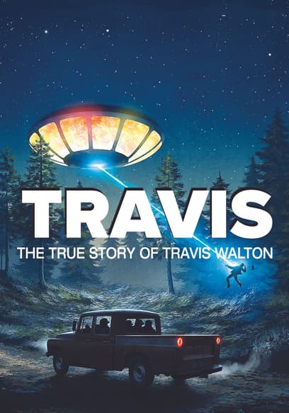 Travis: The True Story of Travis Walton