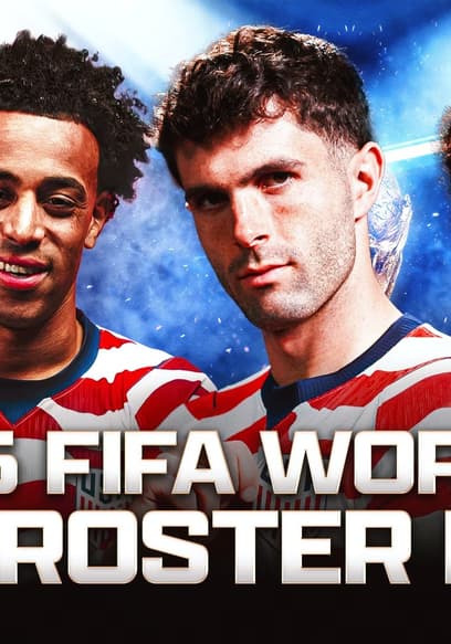 S2026:E40 - U.S. 2026 FIFA World Cup Roster Reaction Show poster